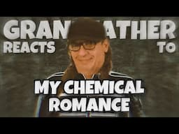 GRANDFATHER Reacts To MY CHEMICAL ROMANCE (Helena, I'm Not Okay, Na Na Na & More!)