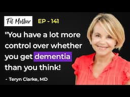 Creating a Sharp, Healthy Brain for Life with Teryn Clarke, MD