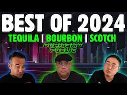 Best Tequila | Best Bourbon | Best Scotch | 2024 Recap | Curiosity Public