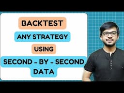 Backtest any strategy using Second by Second Data | Best platform to backtest any Strategy