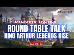 Round Table Talk | A Weekly King Arthur Legends Rise Discussion | Jan 27th 2025