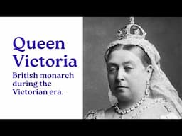 Queen Victoria – British monarch during the Victorian era