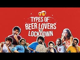 Types of Beer Lovers in Lockdown | Life in Lockdown | Cheers!