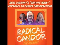 Russ Laraway’s “Gravity Assist” Approach to Career Conversations 7 | 6