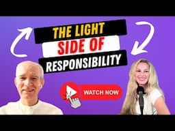 The light side of responsibility