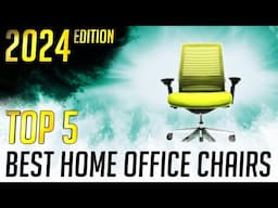 Best Office Chairs for Work from Home - 2024 Edition - (Top 5)