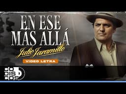 En Ese Más Allá, Julio Jaramillo - Video Letra