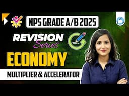 Multiplier & Accelerator | Economy | Revision Series | NPS Grade A/B 2025