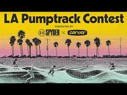 LA PUMPTRACK CONTEST - Carver Skateboards