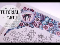 ADULT COLORING TUTORIAL / Johanna Basford's Rooms of Wonder with Faber Castell Polychromos - Part 1