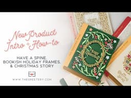 New Product Intro + How-to: Have a Spine die, Bookish Holiday Frames, and more