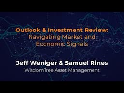 WisdomTree Strategists: Navigating These Unusual Market & Economic Signals