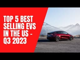 Top 5 best selling EVs in the US - Q3 2023