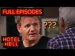 FULL EPISODES: The MOST DELUSIONAL Owners Yet! | Hotel Hell | Gordon Ramsay