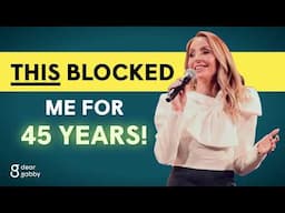 Uplevel Your Manifesting: How I Healed a Belief That Blocked Me for 45 Years!  | Gabby Bernstein