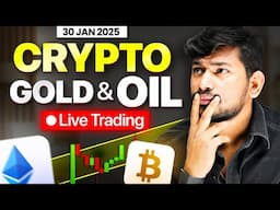 30 Jan | Live Trading  || Crypto , Gold and Oil Trading  | #livetrading #btc #xauusd