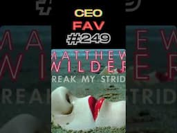 CEO FAV # 249- Break My Stride - Matthew Wilder  #ceofav