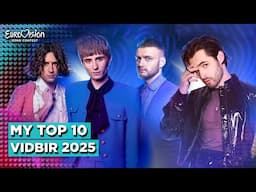 Eurovision 2025 UKRAINE (Vidbir 2025) | My Top 10