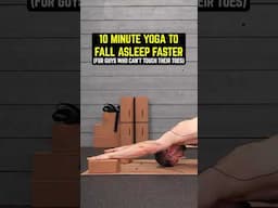 10-Minute Yoga to Fall Asleep Faster (For Guys Who Can’t Touch Their Toes)