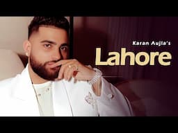 Lahore - Karan Aujla (Official Video) New EP | Karan Aujla New Song | New Punjabi Song 2025