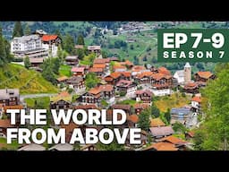 The World From Above | Season 7 - EP 7-9 | Documentary