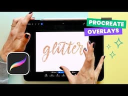 How to Make a Procreate GLITTER Overlay EASY