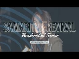 Bendecid al Señor Alma Mia (10 Mil Razones) Samaritan Revival Music