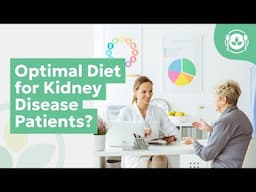 Optimal Diet for Kidney Disease Patients?