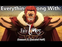 Everything Wrong With: Fate/Zero | Season 2 | Second Half