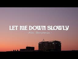 Alec Benjamin - Let Me Down Slowly