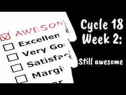 Cycle 18, Week 2: Still Awesome