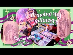 ✰ DRAWING MY FOLLOWERS ✰ plus tattoo process, new piercings, and more!