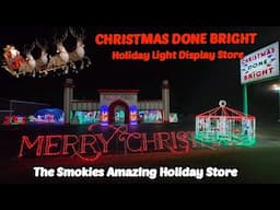 CHRISTMAS DONE BRIGHT Walkthrough (Amazing Holiday Light Display Store) Sevierville TN