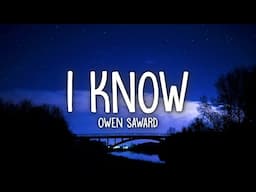 Owen Saward - I Know (Lyrics)