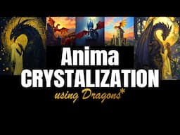 Why is the Princess Guarded by a Dragon? (Anima Crystalization)