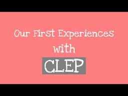 CLEP Testing Experience 2024