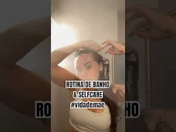 Rotina do banho quando se é mãe 🤡