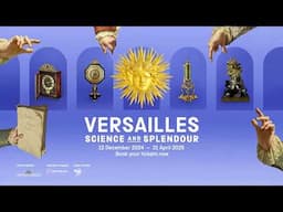 Versailles: Science and Splendour | Official Trailer