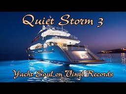 Quiet Storm: Yacht Soul on Vinyl Records (Part 3)