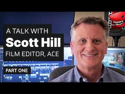 How To Become A Film Editor | A Talk with Scott Hill, ACE