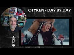 OTYKEN - DAY BY DAY (Official Music Video) - Reaction & Rant with Rollen (First Listen)