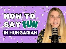 [B1 - INTERMEDIATE - w/Subs] 🎉 Useful expressions with the word FUN in Hungarian