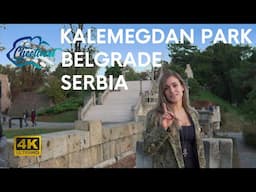 [4K] Travel to Serbia and Explore Kalemegdan Park with Nevena as Your Tour Guide 🇷🇸