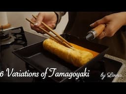 TAMAGOYAKI (Japanese Egg Roll) | Basic & 6 Variations