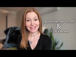 December Net Worth Update & 2024 Review (income and expenses breakdown, goal setting for 2025)