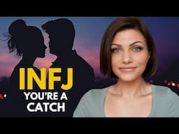 INFJ - 5 REASONS TO FINALLY REALIZE YOU ARE A FREAKIN' CATCH