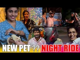 LATE NIGHT BIKE RIDE 😍 | NEW PET നെ വാങ്ങിയാലോ 😂 LAST DAY IN KANNUR ❤️ | PULLOTHI