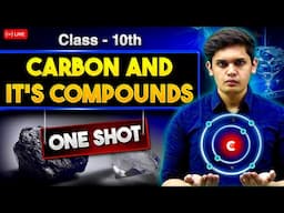 Carbon and it's Compounds - Class 10th Science 🔥|  One Shot | Prashant Kirad