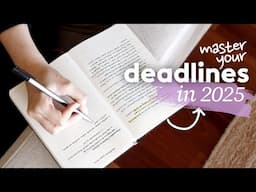 Master your Deadlines in 2025