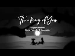 【uts】 Thinking of You (KH Animatic) 【March Caprice 2.0】